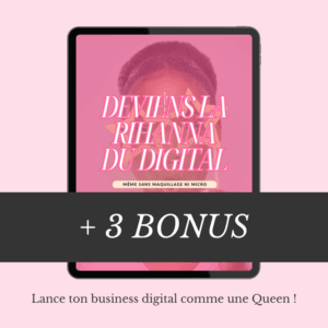 Deviens la Rihanna du Digital